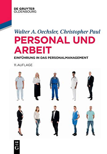Personal und Arbeit: Einführung in das Personalmanagement (De Gruyter Studium) von Walter de Gruyter